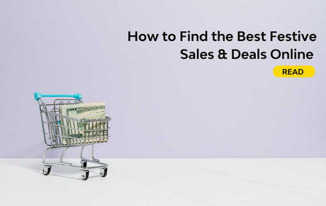 How to Find the Best Festive Sales & Deals Online