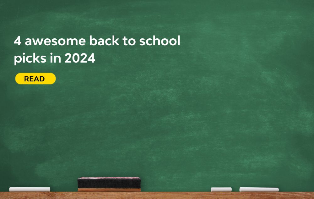 4 awesome back to school picks in 2024