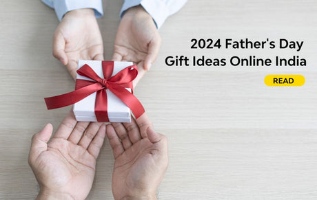 2024 Father's Day Gift Ideas Online India